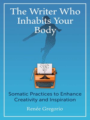 cover image of The Writer Who Inhabits Your Body